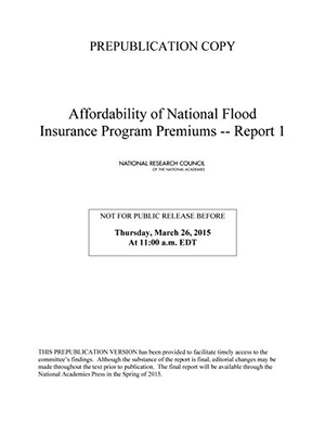 National Research Council / Division of Behavioral and Social Sciences and Education et al. Affordability of National Flood Insurance Program Premiums - Report 1. National Academies Press, 2015.