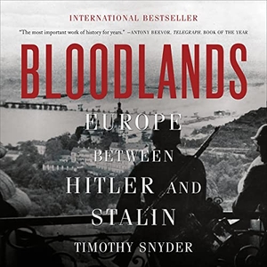 Snyder, Timothy. Bloodlands: Europe Between Hitler and Stalin. Basic Books, 2018.