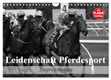 Leidenschaft Pferdesport - Impressionen (Wandkalender 2024 DIN A4 quer), CALVENDO Monatskalender