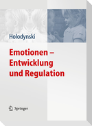 Emotionen - Entwicklung und Regulation
