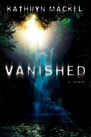 Mackel, Kathryn. Vanished. Charisma House, 2009.