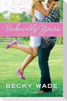 Undeniably Yours