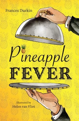 Durkin, Frances. Pineapple Fever. HarperCollins Publishers, 2026.