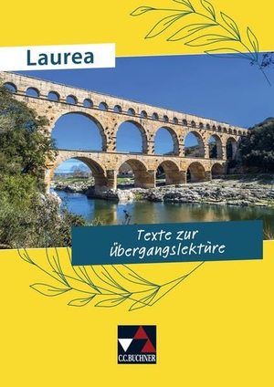 Buhl, Johannes / Michael Körber. Laurea. Texte zur Übergangslektüre. Buchner, C.C. Verlag, 2023.
