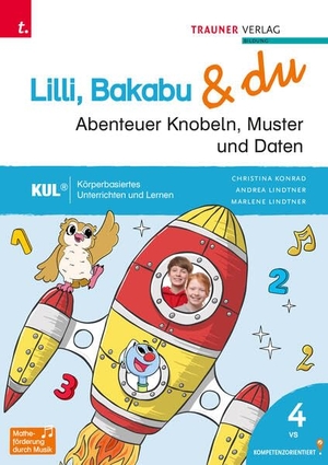 Lindtner, Andrea / Lindtner, Marlene et al. Lilli, Bakabu & du - Abenteuer Knobeln, Muster und Daten 4. Trauner Verlag, 2026.