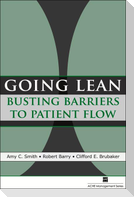 Going Lean: Busting Barriers to Patient Flow