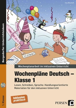 Bischoff, Ines. Wochenpläne Deutsch - Klasse 1 - Lesen, Schreiben, Sprache: Handlungsorientierte Materialien für den inklusiven Unterricht. Persen Verlag i.d. AAP, 2015.