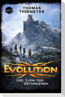 Evolution 2. Der Turm der Gefangenen