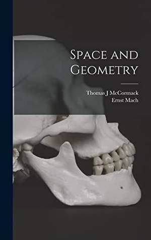 Mach, Ernst / Thomas J McCormack. Space and Geometry. Creative Media Partners, LLC, 2022.