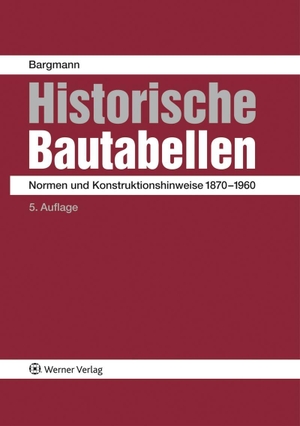 Bargmann, Horst. Historische Bautabellen - Normen und Kostruktionshinweise 1870-1960. Reguvis Fachmedien GmbH, 2012.