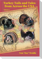Turkey Tails and Tales from Across the USA - Volume 4