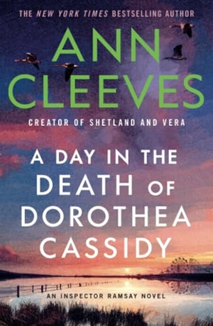 Cleeves, Ann. A Day in the Death of Dorothea Cassidy - An Inspector Ramsay Novel. St. Martin's Publishing Group, 2025.
