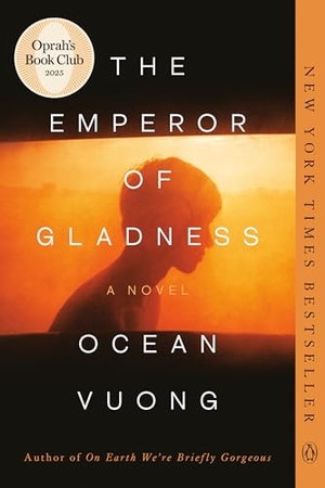 Vuong, Ocean. The Emperor of Gladness - A Novel. Penguin LLC  US, 2026.