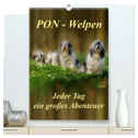 PON-Welpen - jeder Tag ein großes Abenteuer / Planer (hochwertiger Premium Wandkalender 2024 DIN A2 hoch), Kunstdruck in Hochglanz