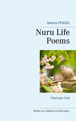 Penuel, Neema. Nuru Life Poems - Glorious God. Books on Demand, 2020.