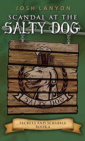 Lanyon, Josh. Scandal at the Salty Dog - An M/M Cozy Mystery. JustJoshin Publishing, Inc., 2021.