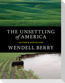 The Unsettling of America