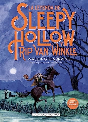 Irving, Washington. La Leyenda de Sleepy Hollow Y Rip Van Winkle. Editorial Alma, 2024.