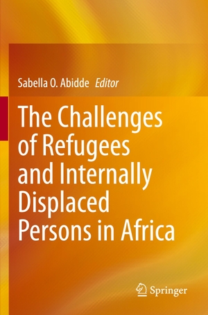 Abidde, Sabella O. (Hrsg.). The Challenges of Refugees and Internally Displaced Persons in Africa. Springer International Publishing, 2021.