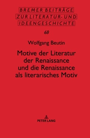 Beutin, Wolfgang. Motive der Literatur der Renaissance und die Renaissance als literarisches Motiv. Peter Lang, 2021.