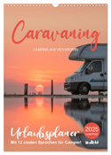 Caravaning - Camping auf vier Rädern (Wandkalender 2025 DIN A3 hoch), CALVENDO Monatskalender