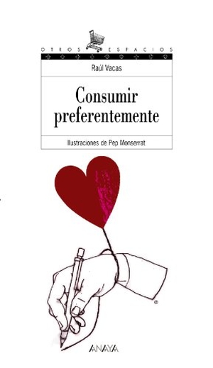 Vacas Polo, Raúl. Consumir preferentemente. Anaya Educación, 2006.