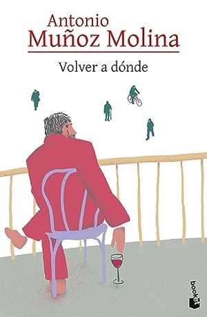 Muñoz Molina, Antonio. Volver a donde. Booket, 2023.