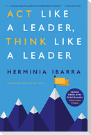 Act Like a Leader, Think Like a Leader