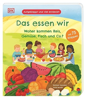 Bowles, Anna. Aufgeklappt und viel entdeckt! Das essen wir - Woher kommen Reis, Gemüse, Fisch und Co.? Ein Pappbilderbuch mit 75 Klappen. Für Kinder ab 3 Jahren. Dorling Kindersley Verlag, 2023.