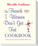 The French Women Don't Get Fat Cookbook