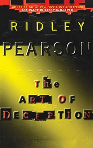 Pearson, Ridley. The Art of Deception. Hachette Book Group, 2002.