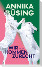Wir kommen zurecht