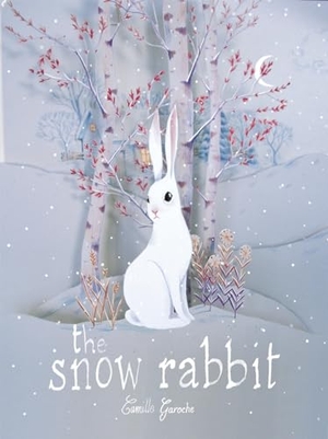 Garoche, Camille. The Snow Rabbit. Harry N. Abrams, 2015.
