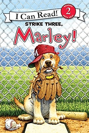 Grogan, John. Marley: Strike Three, Marley!. HarperCollins, 2010.