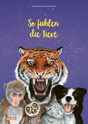 Fuchs, Florian. So fühlen die Tiere - Großes Buch über Emotionen für Kinder ab 3 Jahren mit wunderschönen handgemalten Bildern. Carlsen Verlag GmbH, 2026.