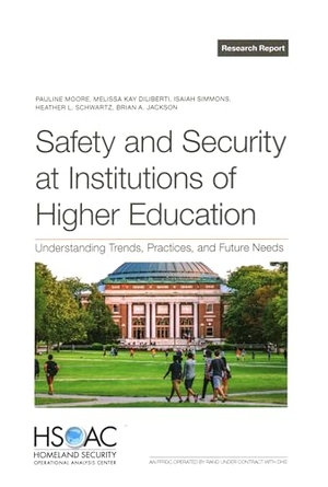 Moore, Pauline / Diliberti, Melissa Kay et al. Safety and Security at Institutions of Higher Education - Understanding Trends, Practices, and Future Needs. RAND Corporation, 2025.