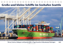 Große und kleine Schiffe im Seehafen Seattle (Tischkalender 2023 DIN A5 quer)