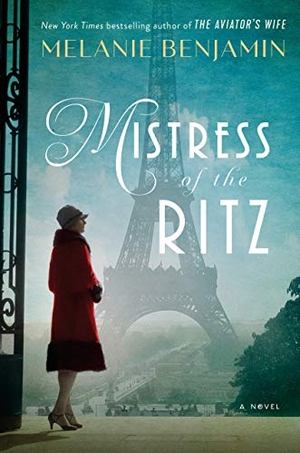 Benjamin, Melanie. Mistress of the Ritz - A Novel. Random House USA Inc, 2019.