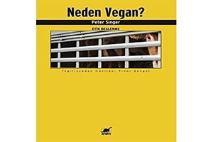 Singer, Peter. Neden Vegan Etik Beslenme. Ayrinti Yayinlari, 2022.
