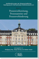 Prozessvorbereitung, Prozessanreize und Prozessverhinderung