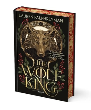 Palphreyman, Lauren. The wolf king. Ediz. italiana. Rizzoli, 2026.