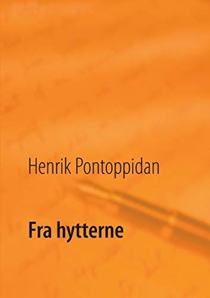 Pontoppidan, Henrik. Fra hytterne. BoD - Books on Demand, 2018.