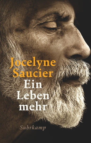 Saucier, Jocelyne. Ein Leben mehr - Roman. Geschenkausgabe. Suhrkamp Verlag AG, 2020.