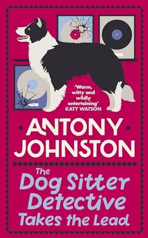 Johnston, Antony. The Dog Sitter Detective Takes the Lead - The tail-wagging cosy crime series. Allison & Busby, 2024.