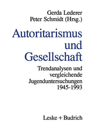 Lederer, Gerda (Hrsg.). Autoritarismus und Gesellschaft - Trendanalysen und vergleichende Jugenduntersuchungen von 1945¿1993. VS Verlag für Sozialwissenschaften, 2012.