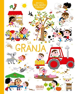 Falorsi, Ilaria / Ameling, Charlotte et al. La granja. Editorial Luis Vives (Edelvives), 2019.