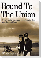 Bound to the Union