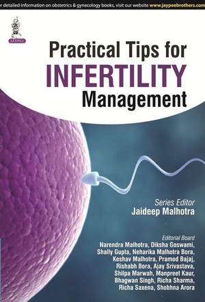 Malhotra, Jaideep. Practical Tips for Infertility Management. Jaypee Brothers Medical Publishers Pvt Ltd, 2015.