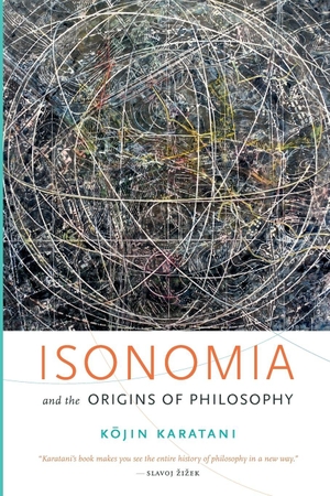 Karatani, Kojin. Isonomia and the Origins of Philosophy. Duke University Press, 2017.