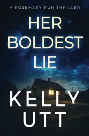Utt, Kelly. Her Boldest Lie. Standards of Starlight, 2019.